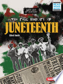 The Real History of Juneteenth cover