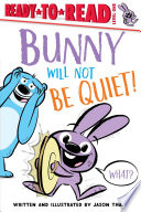 Bunny Will Not Be Quiet! cover