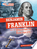 Benjamin Franklin and the Discovery of Electricity: Separating Fact from Fiction cover