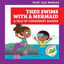 Theo Swims with a Mermaid: A Tale of Consonant Sounds cover