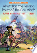 What Was the Turning Point of the Civil War? Alfred Waud Goes to Gettysburg cover