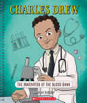 Charles Drew: The Innovator of the Blood Bank cover