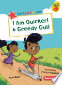 I Am Quicker! & Greedy Gull cover