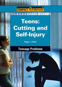 Teens: Cutting and Self-Injury cover