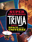 Super Surprising Trivia About Space and the Universe cover