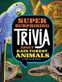 Super Surprising Trivia About Rain Forest Animals cover