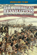 The American Revolution: Timelines, Facts, and Battles cover