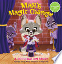 Max's Magic Change: A Cooperation Story cover