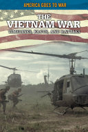 The Vietnam War: Timelines, Facts, and Battles cover