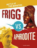 Frigg vs. Aphrodite: Battle of the Beauties cover
