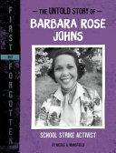 The Untold Story of Barbara Rose Johns: School Strike Activist cover