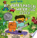 Papá's Magical Water-Jug Clock cover