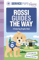 Rossi Guides the Way: A Guide Dog Graphic Novel cover