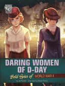 Daring Women of D-Day: Bold Spies of World War II cover