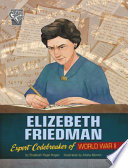 Elizebeth Friedman: Expert Codebreaker of World War II cover