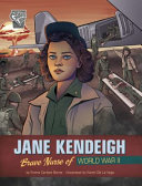 Jane Kendeigh: Brave Nurse of World War II cover