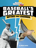Baseball's Greatest Myths and Legends cover