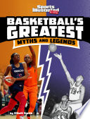 Basketball's Greatest Myths and Legends cover