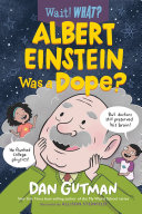 Albert Einstein Was a Dope? cover