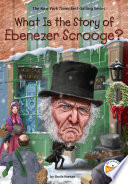 What Is the Story of Ebenezer Scrooge? cover