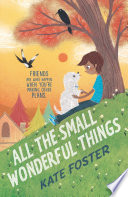 All the Small Wonderful Things cover