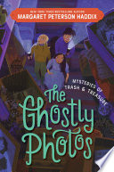 Mysteries of Trash and Treasure: The Ghostly Photos cover
