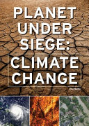 Planet Under Siege: Climate Change cover