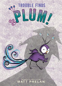 Trouble Finds Plum! cover