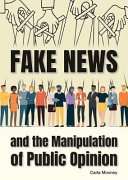 Fake News and the Manipulation of Public Opinion cover