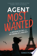 Agent Most Wanted: The Never-Before-Told Story of the Most Dangerous Spy of World War II cover