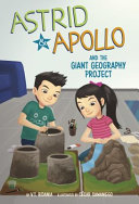 Astrid and Apollo and the Giant Geography Project cover