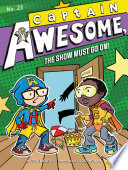 Captain Awesome, The Show Must Go On! cover