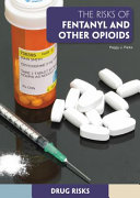 The Risks of Fentanyl and Other Opioids cover