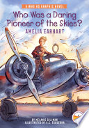 Who Was a Daring Pioneer of the Skies? Amelia Earhart cover