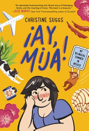 Ay, Mija!: My Bilingual Summer in Mexico cover