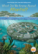 What Do We Know About Atlantis? cover
