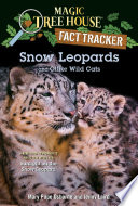 Snow Leopards and Other Wild Cats: A Nonfiction Companion to Sunlight on the Snow Leopard cover