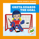 Greta Guards the Goal cover
