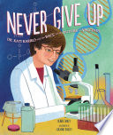Never Give Up: Dr. Kati Karikó and the Race for the Future of Vaccines cover