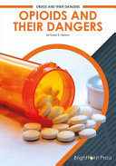 Opioids and Their Dangers cover