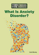 What Is Anxiety Disorder? cover