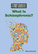 What Is Schizophrenia? cover