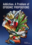 Addiction: A Problem of Epidemic Proportions cover