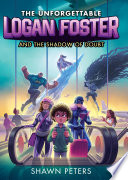 The Unforgettable Logan Foster and the Shadow of Doubt cover