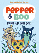 Pepper & Boo: Paws Up for Joy! cover