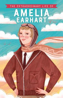 The Extraordinary Life of Amelia Earhart cover