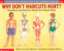 Why Don't Haircuts Hurt? Questions and Answers About the Human Body cover