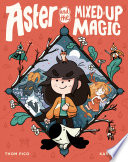 Aster and the Mixed-Up Magic cover
