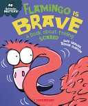 Flamingo Is Brave: A Book About Feeling Scared cover