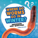 Where Do Worms Go in Winter? cover